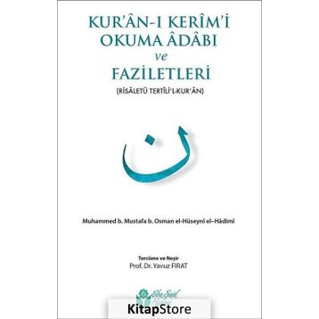 Kur’an-ı Kerim’i Okuma Adabı ve Faziletleri - Ebu Said El-Hadimi