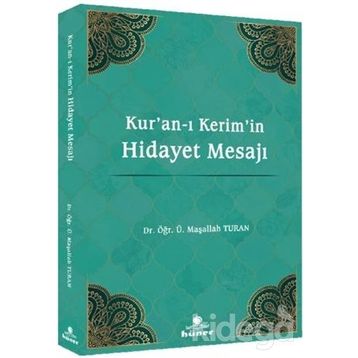 Kur'an-ı Kerim'in Hidayet Mesajı - Maşallah Turan