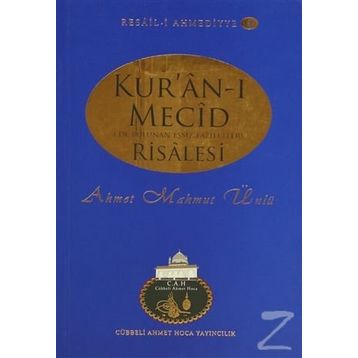 Kur’an-ı Mecid Risalesi - Ahmet Mahmut Ünlü