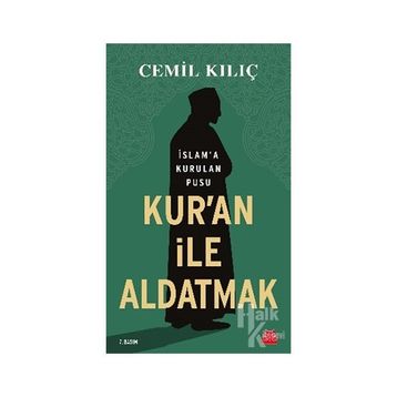 Kur'an ile Aldatmak - Cemil Kılıç