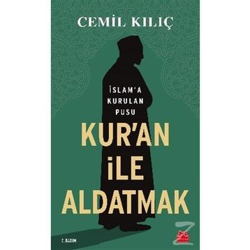 Kur'an ile Aldatmak - Cemil Kılıç