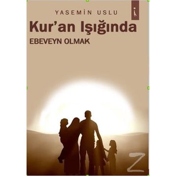 Kur'an Işığında Ebeveyn Olmak - Yasemin Uslu