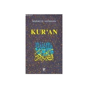 KUR'AN - MURAD WILFRIED HOFMANN