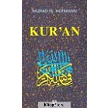 KUR'AN - MURAD WILFRIED HOFMANN