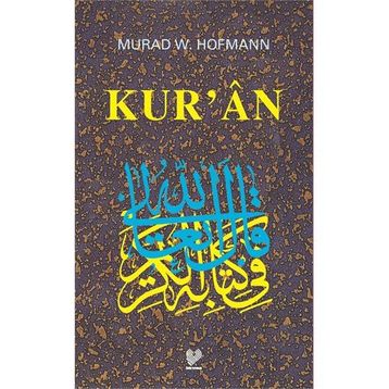 KUR'AN - MURAD WILFRIED HOFMANN