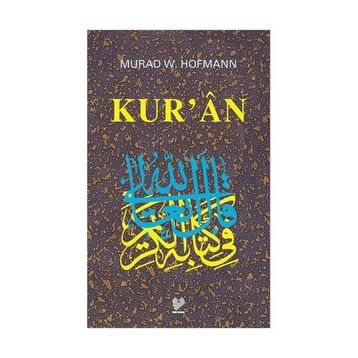 KUR'AN - MURAD WILFRIED HOFMANN