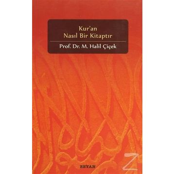 KUR'AN NASIL BIR KITAPTIR - M. HALIL ÇIÇEK