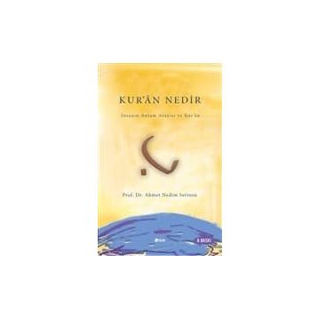 KUR'AN NEDIR? - AHMET NEDIM SERINSU