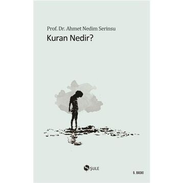 KUR'AN NEDIR? - AHMET NEDIM SERINSU