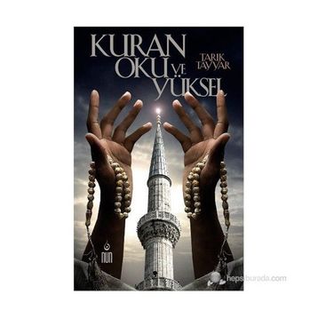 KURAN OKU VE YÜKSEL - TARIK TAYYAR