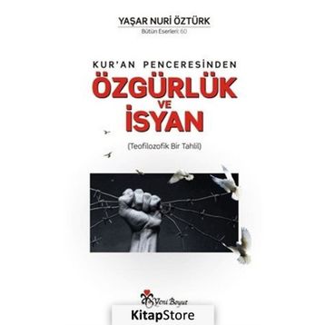 Kur’an Penceresinden Özgürlük ve İsyan - Yaşar Nuri Öztürk