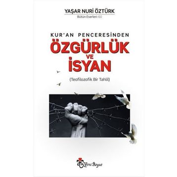Kur’an Penceresinden Özgürlük ve İsyan - Yaşar Nuri Öztürk