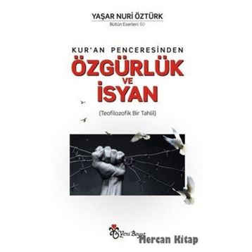 Kur’an Penceresinden Özgürlük ve İsyan - Yaşar Nuri Öztürk