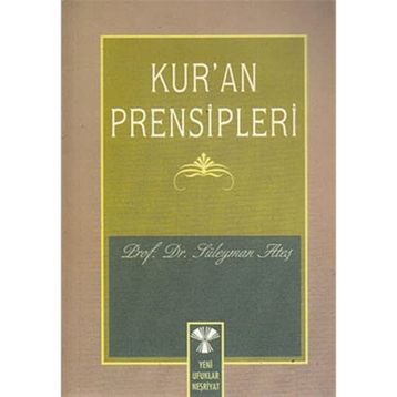 KUR'AN PRENSIPLERI - SÜLEYMAN ATEŞ