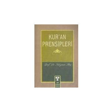 KUR'AN PRENSIPLERI - SÜLEYMAN ATEŞ