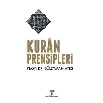 KUR'AN PRENSIPLERI - SÜLEYMAN ATEŞ