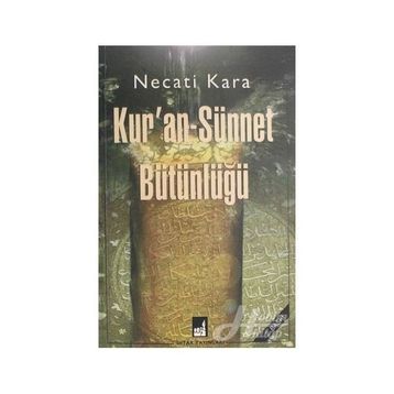 KURAN SÜNNET BÜTÜNLÜĞÜ - NECATI KARA