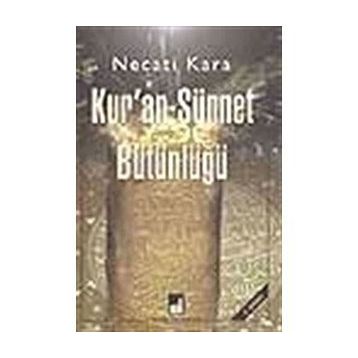 KURAN SÜNNET BÜTÜNLÜĞÜ - NECATI KARA