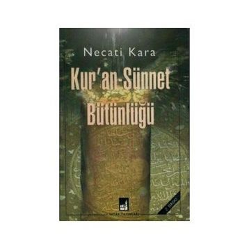 KURAN SÜNNET BÜTÜNLÜĞÜ - NECATI KARA