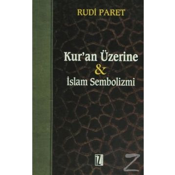 KUR'AN ÜZERİNE İSLAM SEMBOLIZMI - RUDI PARET
