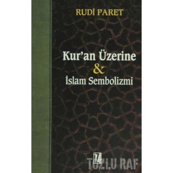 KUR'AN ÜZERİNE İSLAM SEMBOLIZMI - RUDI PARET