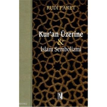 KUR'AN ÜZERİNE İSLAM SEMBOLIZMI - RUDI PARET