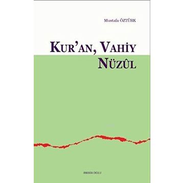 Kur’an Vahiy Nüzul - Mustafa Öztürk