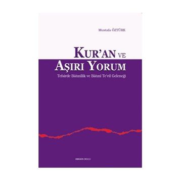 Kur’an ve Aşırı Yorum - Mustafa Öztürk