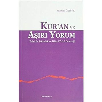 Kur’an ve Aşırı Yorum - Mustafa Öztürk