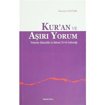 Kur’an ve Aşırı Yorum - Mustafa Öztürk