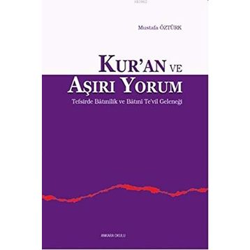 Kur’an ve Aşırı Yorum - Mustafa Öztürk