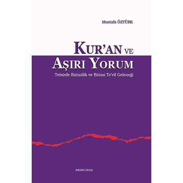 Kur’an ve Aşırı Yorum - Mustafa Öztürk
