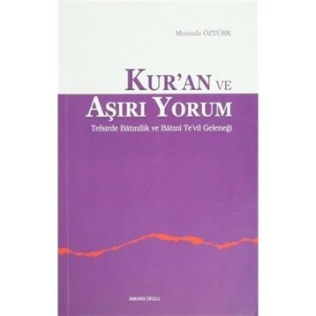 Kur’an ve Aşırı Yorum - Mustafa Öztürk