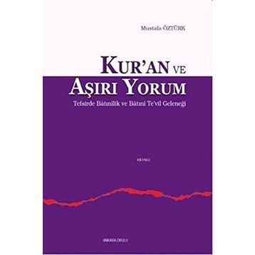Kur’an ve Aşırı Yorum - Mustafa Öztürk