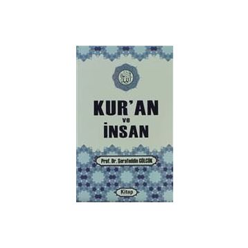 KUR'AN VE İNSAN - ŞERAFEDDİN GÖLCÜK