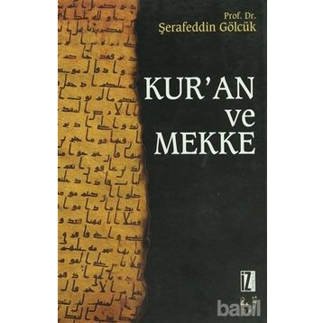 KUR'AN VE MEKKE - ŞERAFEDDİN GÖLCÜK