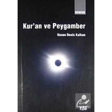 Kur’an ve Peygamber - Hasan Denis Kalkan