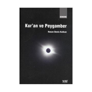 Kur’an ve Peygamber - Hasan Denis Kalkan
