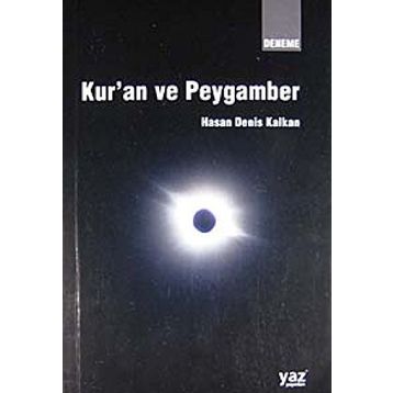 Kur’an ve Peygamber - Hasan Denis Kalkan