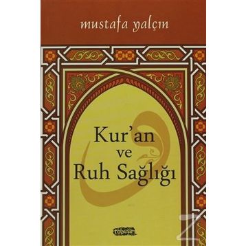 Kur'an Ve Ruh Sağlığı - Mustafa Yalçın