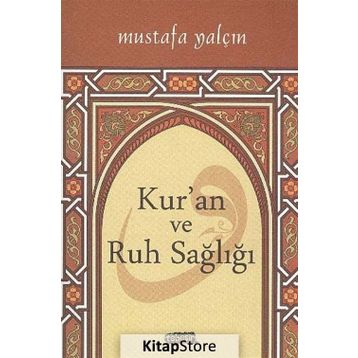 Kur'an Ve Ruh Sağlığı - Mustafa Yalçın