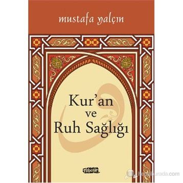 Kur'an Ve Ruh Sağlığı - Mustafa Yalçın