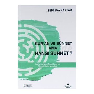 Kur’an ve Sünnet Ama Hangi Sünnet - Zeki Bayraktar