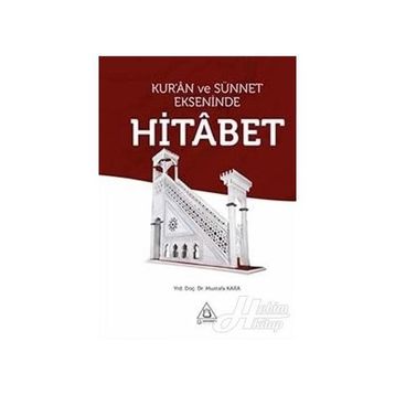 Kur'an ve Sünnet Ekseninde Hitabet - Mustafa Kara