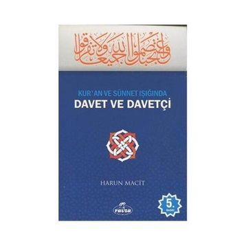 Kur’an ve Sünnet Işığında Davet ve Davetçi - Harun Macit