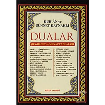 Kur'an ve Sünnet Kaynaklı Dualar - Abdullah Karakuş