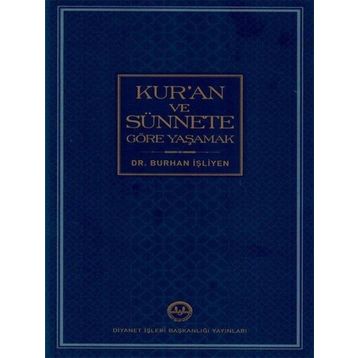 Kur'an ve Sünnete Göre Yaşamak - Burhan İşliyen