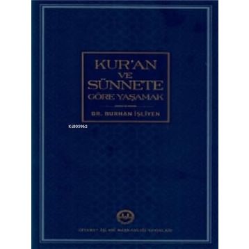 Kur'an ve Sünnete Göre Yaşamak - Burhan İşliyen