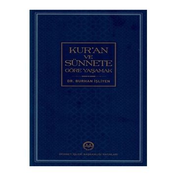 Kur'an ve Sünnete Göre Yaşamak - Burhan İşliyen