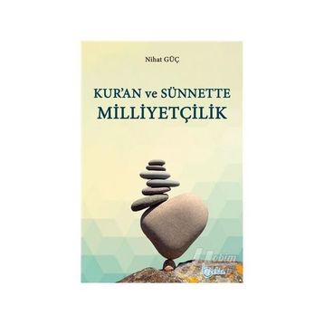 Kur’an ve Sünnette Milliyetçilik - Nihat Güç
